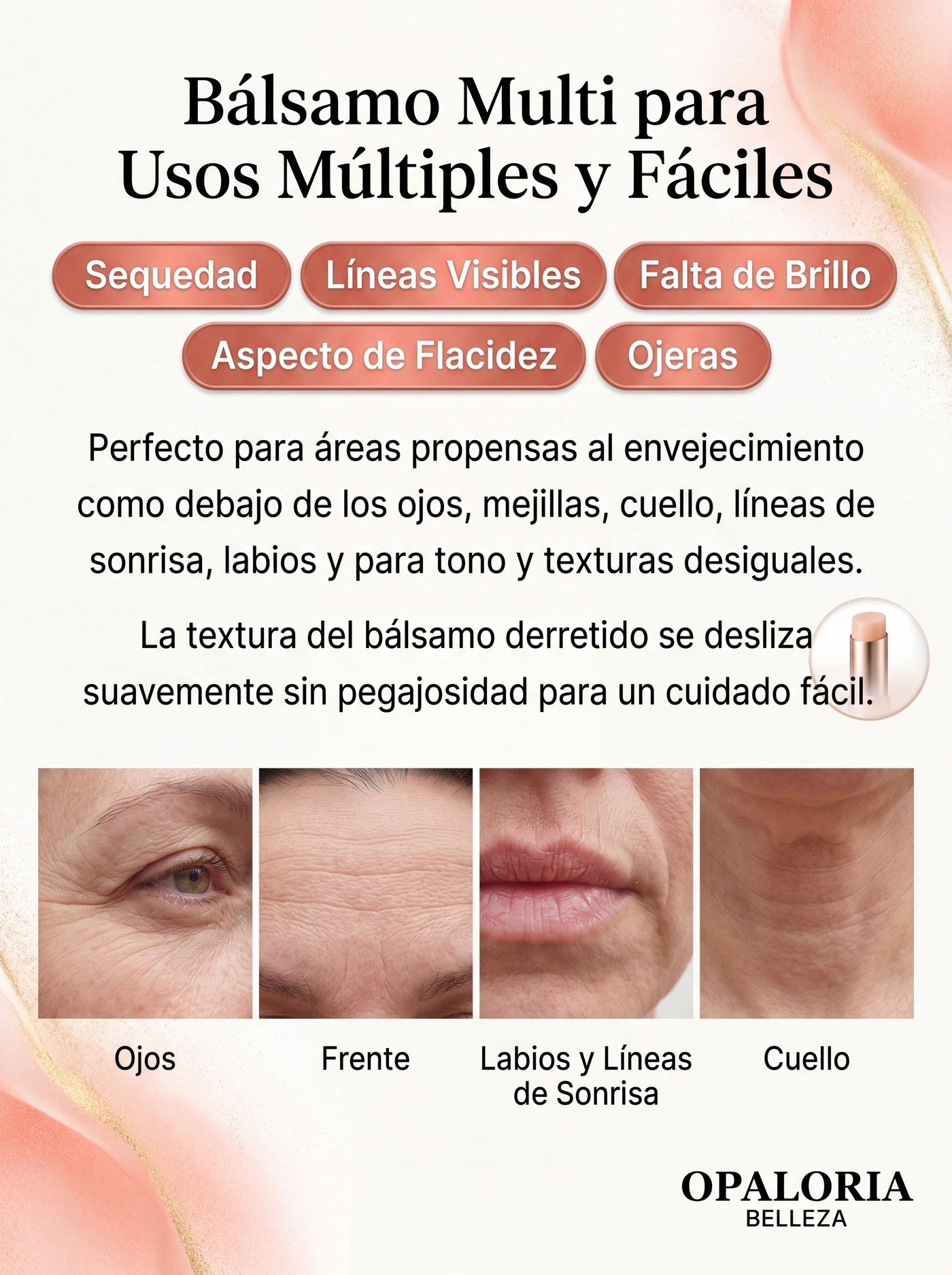 4 zonas de aplicación: ojos, frente, labios y cuello